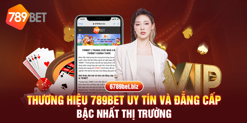 Thương hiệu 789BET uy tín và đẳng cấp bậc nhất thị trường